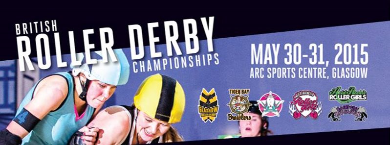 Roller Derby. British Roller Derby Championships. 30-31 May 2015.