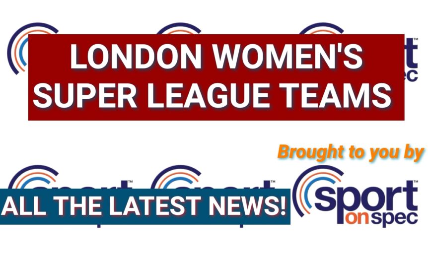 Women's Super League london teams